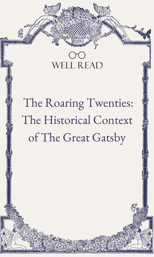 The Roaring Twenties: The Historical Context of The Great Gatsby