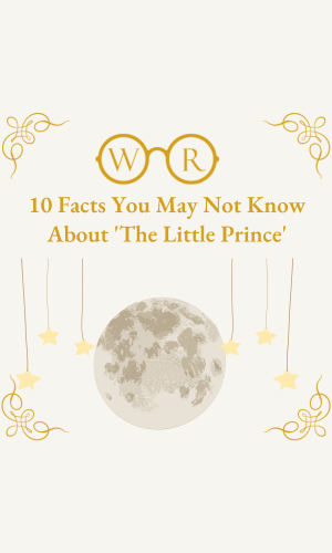 10 Interesting Facts about 'The Little Prince' You May Not Know